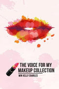 The Voice for my Makeup Collection Edition 1 - Paperback