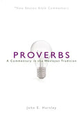 Nbbc, Proverbs: A Commentary in the Wesleyan Tradition - Paperback