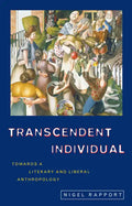 Transcendent Individual: Essays Toward a Literary and Liberal Anthropology - Paperback