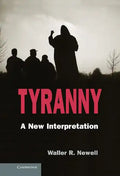 Tyranny: A New Interpretation - Hardcover