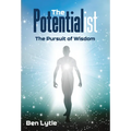 The Potentialist: The Pursuit of Wisdom - Hardcover