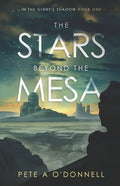 The Stars Beyond the Mesa: In the Giant's Shadow Book One - Paperback