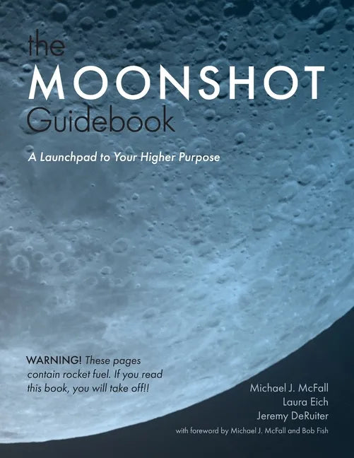The Moonshot Guidebook: A Launchpad to Your Higher Purpose - Paperback