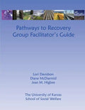 Pathways to Recovery Group Facilitator's Guide - Paperback