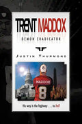 Trent Maddox - Demon Eradicator: His Way Is the Highway . . . to Hell - Paperback