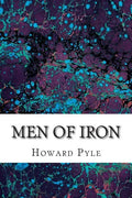 Men of Iron: (Howard Pyle Classics Collection) - Paperback