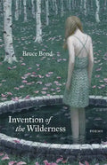Invention of the Wilderness: Poems - Paperback