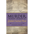 Murder, Murder, Murder in Gilded Central Park - Paperback