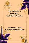 The Magician's Show Box, and Other Stories - Paperback
