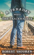 The Trackwalker: A Faraday Novel - Paperback