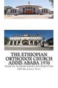 The Ethiopian Orthodox Church Addis Ababa 1970 - Paperback