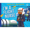 I'm a Flight Nurse - Paperback