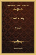 Dostoevsky: A Study - Paperback