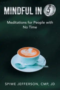 Mindful in 5: Meditations for People with No Time - Paperback