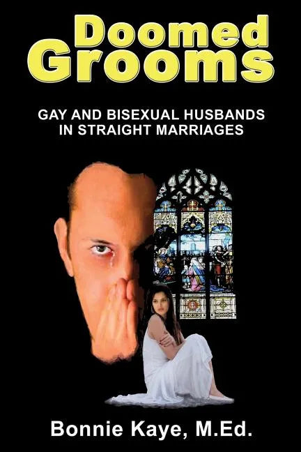 Doomed Grooms: Gay and Bisexual Husbands in Straight Marriages - Paperback
