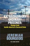The Extraordinary Ordinary Prisoner: Essays From Inside America's Carceral State - Paperback
