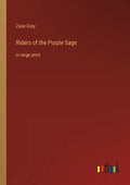 Riders of the Purple Sage: in large print - Paperback