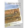 Sleeping Waters Awake: A Western Colorado Story - Paperback