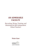 An Admirable Faculty: Recruiting, Hiring, Training, and Retaining the Best Independent School Teachers - Paperback