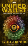 The Unified Wallet: Unlocking the Digital Golden Age - Paperback