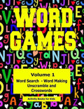 Word Games: Volume 1 With Word Search, Word Making, Unscramble and Crosswords - Paperback