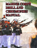 Marine Corps Drill and Ceremonies Manual - Paperback