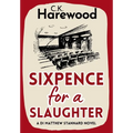 Sixpence for a Slaughter - Hardcover