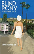 Blind Pony: As True A Story As I Can Tell - Paperback