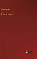 El Amigo Manso - Hardcover