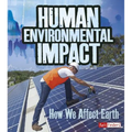Human Environmental Impact: How We Affect Earth - Paperback