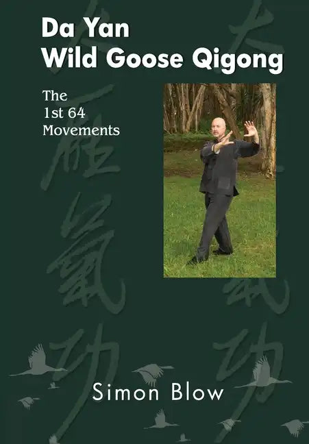 Da Yan Wild Goose Qigong the 1st 64 Movements - Paperback