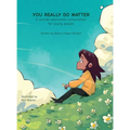 YOU REALLY DO MATTER A suicide-awareness conversation for young people - Hardcover