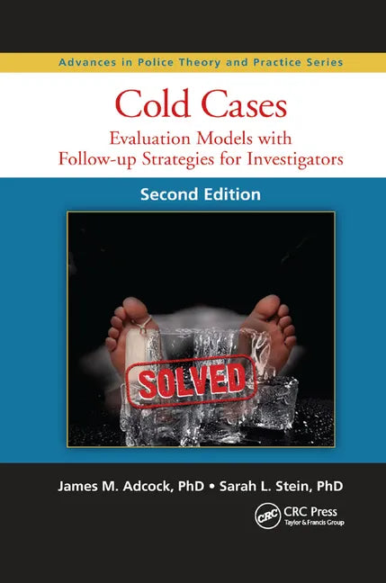 Cold Cases: Evaluation Models with Follow-Up Strategies for Investigators, Second Edition - Paperback
