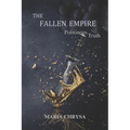 The Fallen Empire: Poisonous Truth - Paperback