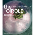 Luca Locatelli: The Circle: Solutions for a Possible Future - Hardcover