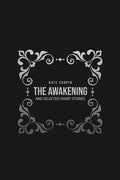 The Awakening: and Selected Short Stories - Paperback
