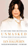 Unmasked: The Final Years of Michael Jackson - Paperback