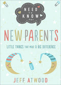 Need to Know for New Parents: Little Things That Make a Big Difference - Hardcover