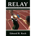 Relay: A Novel for Young Adults - Paperback