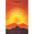 Your Immortal Spirit - Paperback