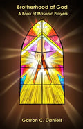 Brotherhood of God: A Book of Masonic Prayers - Paperback