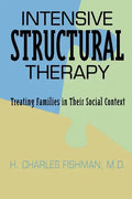 Intensive Structural Therapy: Treating Families in Their Social Context - Paperback
