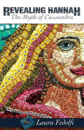 Revealing Hannah The Myth of Cassandra - Paperback