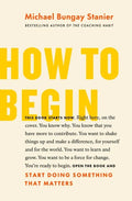 How to Begin: Start Doing Something That Matters - Paperback