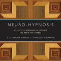 Neuro-Hypnosis: Using Self-Hypnosis to Activate the Brain for Change - Paperback
