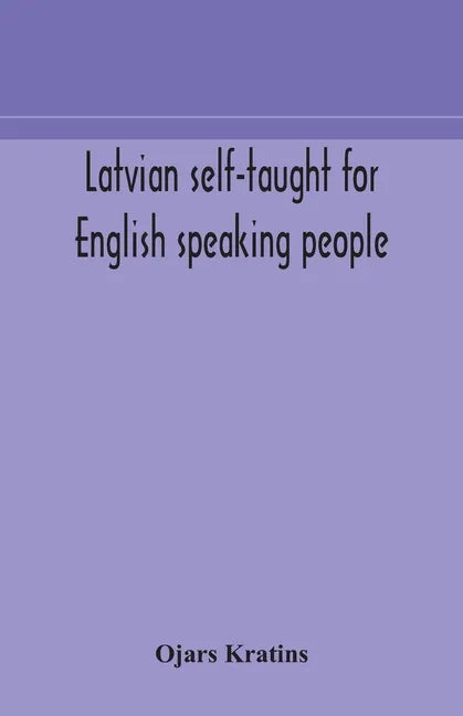 Latvian self-taught for English speaking people - Paperback