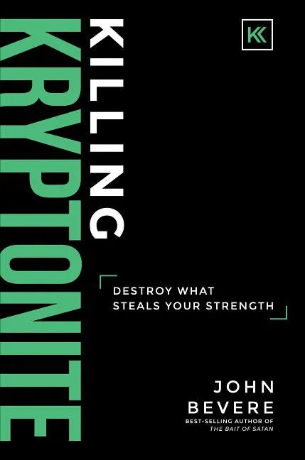 Killing Kryptonite: Destroy What Steals Your Strength - Hardcover