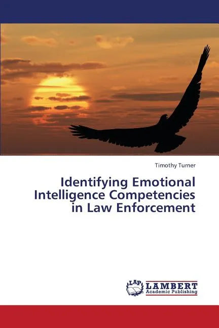 Identifying Emotional Intelligence Competencies in Law Enforcement - Paperback