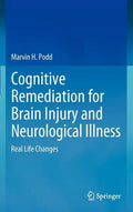 Cognitive Remediation for Brain Injury and Neurological Illness: Real Life Changes - Hardcover
