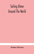 Sailing alone around the world - Hardcover